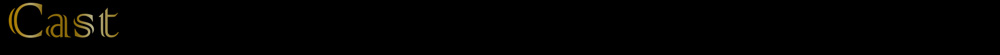 Cast